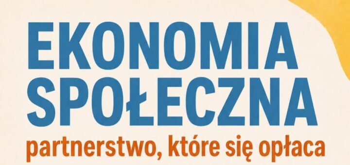 Zdjęcie: KONFERENCJA „Ekonomia społeczna – partnerstwo, które się opłaca”