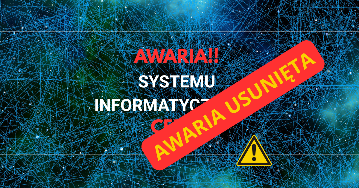 Zdjęcie: Awaria usunięta!  - Pilne! Awaria systemu CEPiK - 30.04.2025 r.