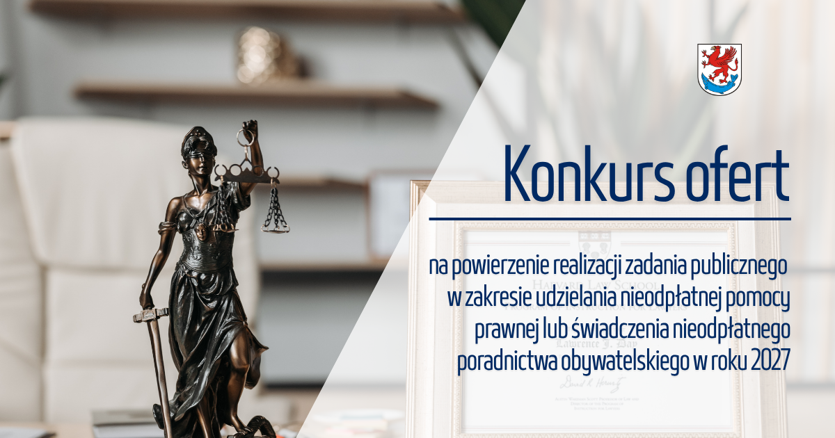 Zdjęcie: Otwarty konkurs ofert na powierzenie realizacji zadania publicznego w zakresie udzielania nieodpłatnej pomocy prawnej lub świadczenia nieodpłatnego poradnictwa obywatelskiego w roku 2027