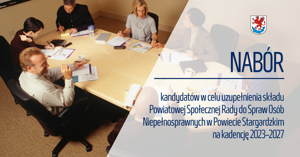 Zdjęcie: Nabór kandydatów w celu uzupełnienia składu Powiatowej Społecznej Rady do Spraw Osób Niepełnosprawnych w Powiecie Stargardzkim na kadencję 2023–2027