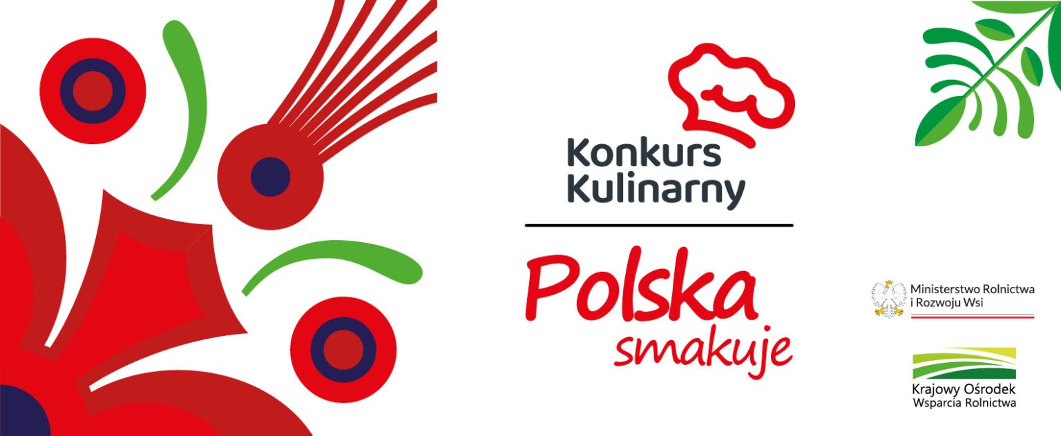 Zdjęcie: Konkurs kulinarny “Polska smakuje” – nowa nazwa, ta sama pasja do tradycyjnej kuchni.