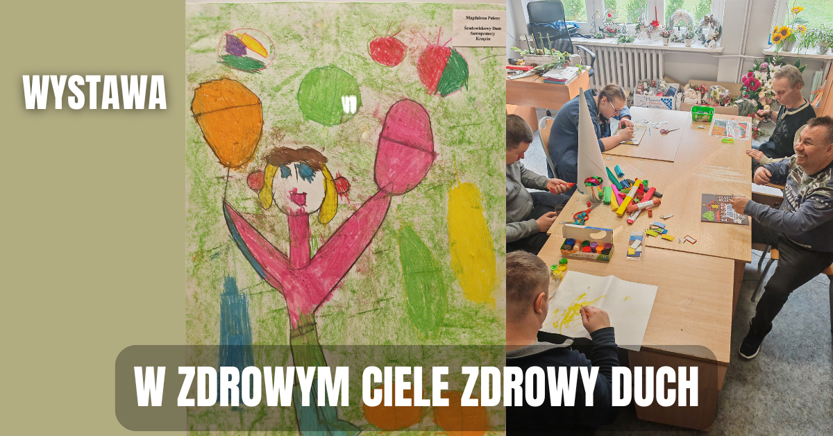 Zdjęcie: Wystawa prac uczestników Warsztatów Terapii Zajęciowej w Dzwonowie pt. W zdrowym ciele zdrowy duch