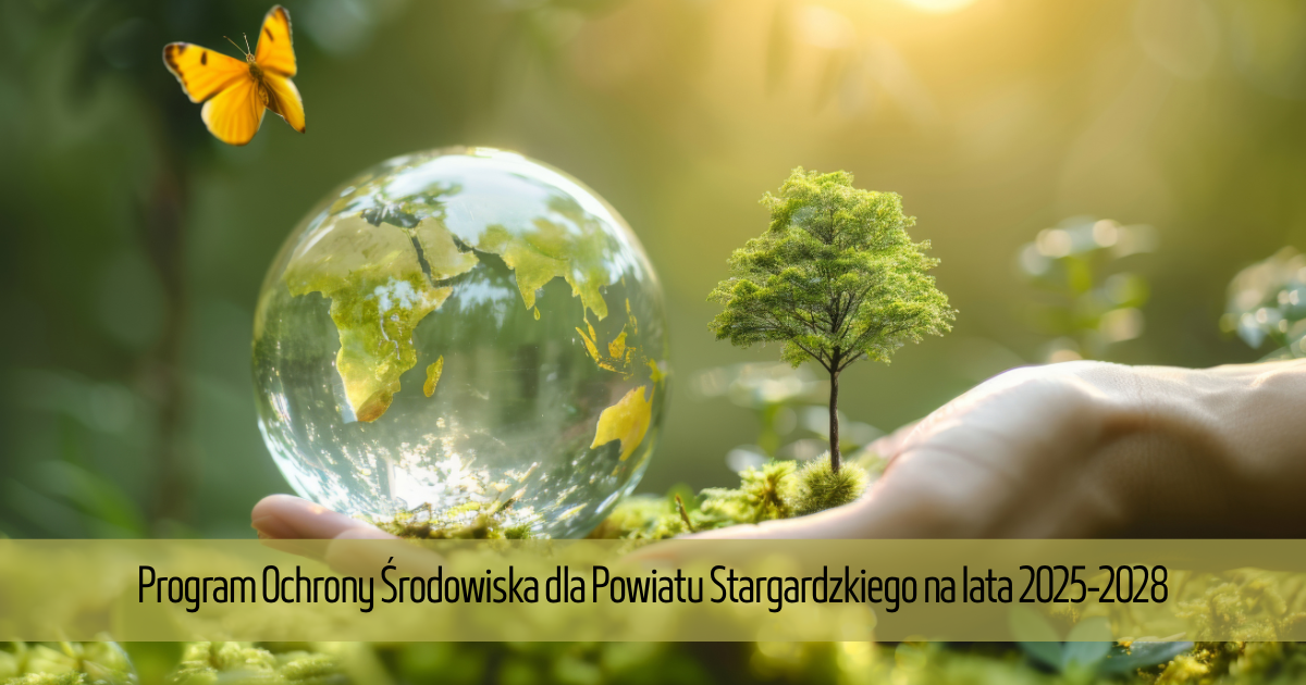 Zdjęcie: Obwieszczenie o przystąpieniu do opracowywania Programu Ochrony Środowiska dla Powiatu Stargardzkiego na lata 2025-2028