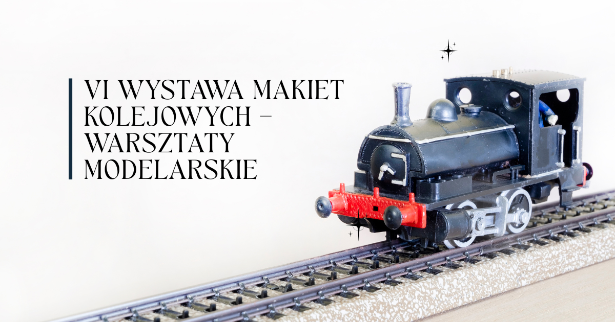 Zdjęcie: „Stowarzyszenie Miłośników Kolei Wąskotorowej SEMAFOR” , złożyło ofertę na realizację zadania publicznego VI Wystawa makiet kolejowych – warsztaty modelarskie