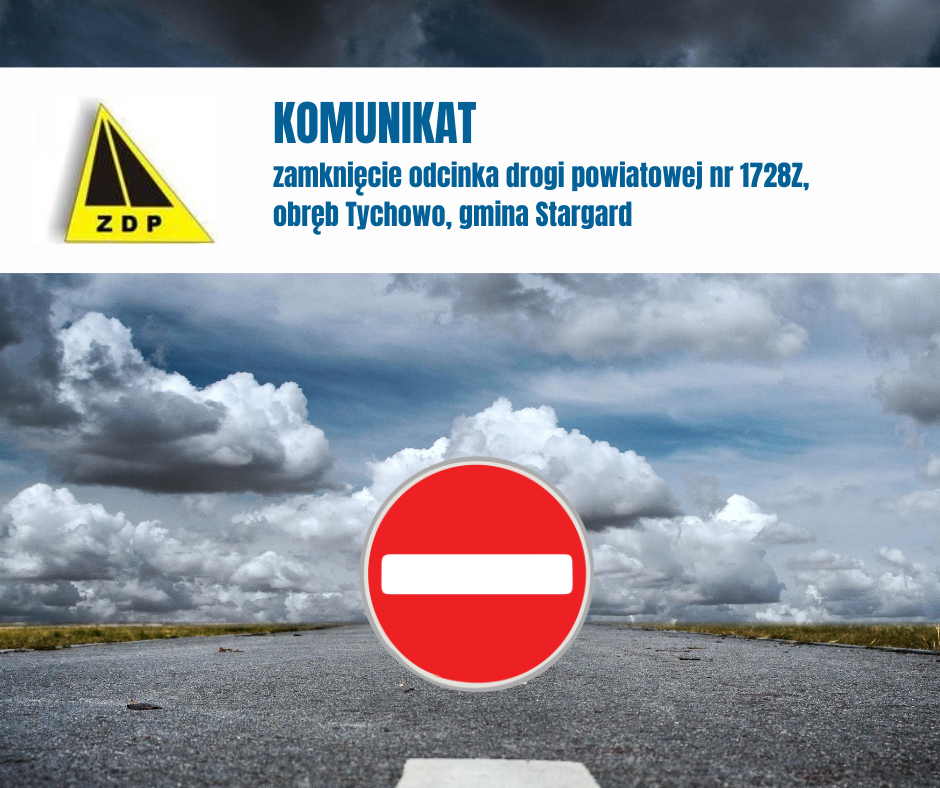 Zdjęcie: KOMUNIKAT – zamknięcie drogi nr 1728Z obręb Tychowo