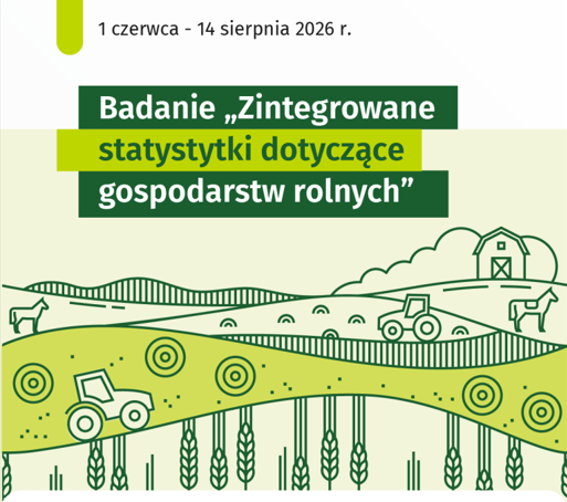 Zdjęcie: Zintegrowane statystyki dotyczące gospodarstw rolnych - badanie GUS w terminie 01.06.-14.08.2026 r.