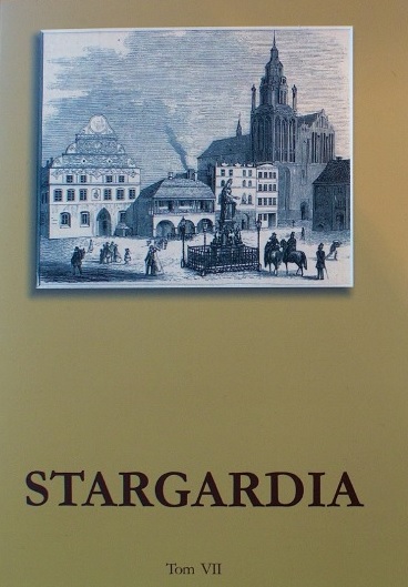 Stargardia. Rocznik Muzeum w Stargardzie poświęcony przeszłości i kulturze Pomorza
